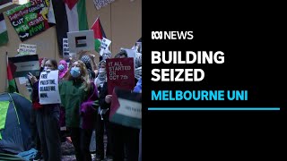 ProPalestinian protesters seize Melbourne University building as classes canceled | ABC News