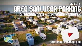 ÁREA AUTOCARAVANA - CARAVANA - CAMPER SANLÚCAR AC PARKING