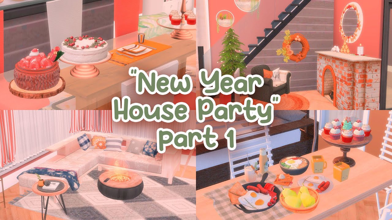 🎆 New Year House Party PART 1 🎆 || Download Lots + CC ||  