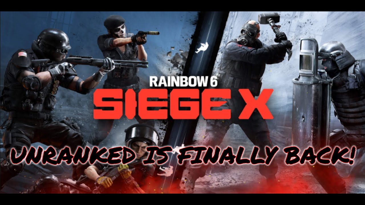 UNRANKED IS FINALLY BACK!! - Rainbow Six Siege X - YouTube