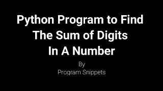 Python Program To Find Sum of Digits In A Number