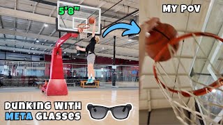 I Dunked With META Glasses! - 5'8" Dunkers POV