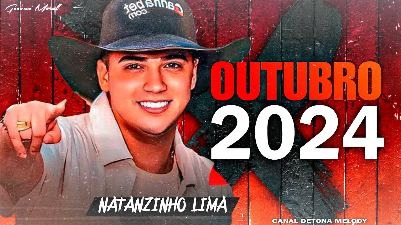 NATANZINHO LIMA - OUTUBRO 2024 - REPERTÓRIO ATUALIZADO