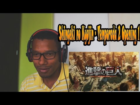 Shingeki no Kyojin - Temporada 2 Opening 1 || REACCION - YouTube
