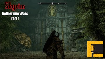 Skyrim: Aetherium Wars Part 1