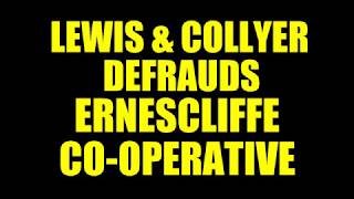 2019-10-25 Lewis Collyer Defrauds Ernescliffe Co-Op