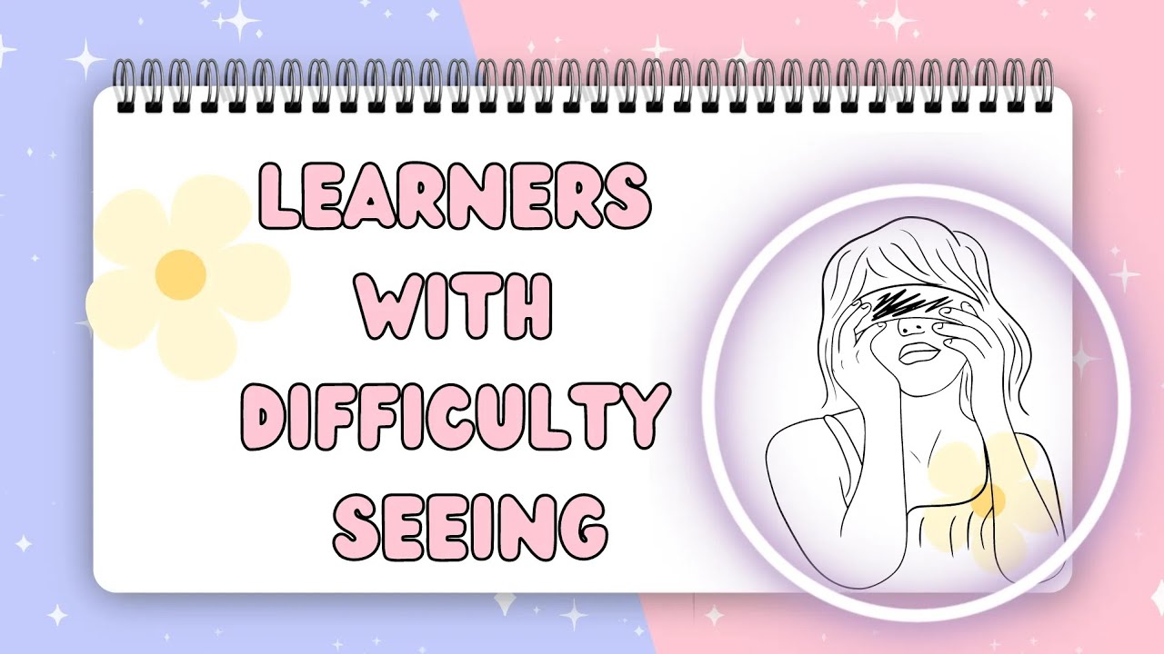 ED204 REPORT Learners W Difficulty Seeing YouTube Ed204 report learners w difficulty seeing youtube