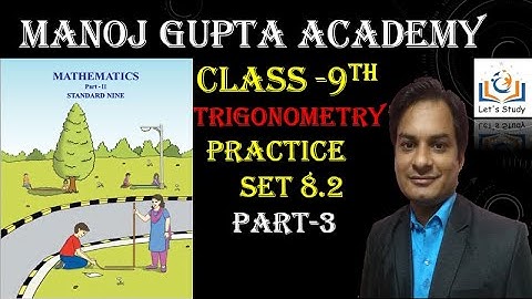Part 3 II Practice set 8.2 II Class 9 II Geometry II Trigonometry II Mathematics 2