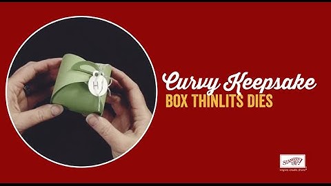 Curvy Keepsake Box by Stampin’ Up!