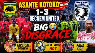 🔥🔴ASANTE KOTOKO 🇦🇹 1-3 BECHEM UNITED -😭BIG DISGRACE - TACTICAL REVIEW AGENT - NATIONS HOT- FANS FIRE