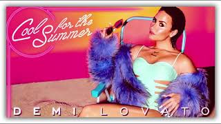 Demi Lovato - Cool For The Summer [Explicit]