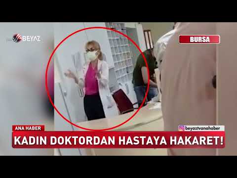 Kadın doktordan hastaya hakaret!