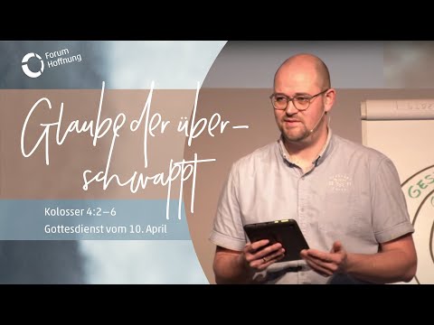 Glaube der überschwappt | Online-Gottesdienst | Forum Hoffnung Dresden