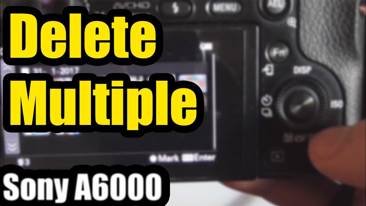 sony-a6000-how-to-delete-multiple-all-photos-from-memory-card-youtube