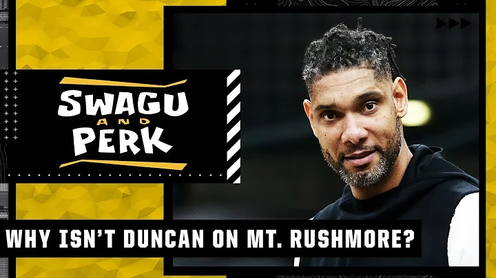 Why isn't Tim Duncan in the Mount Rushmore convo? | Swagu & Perk