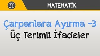 Download Çarpanlara Ayırma -3 - Üç Terimli İfadeler Mp3 and Video Çarpanlara Ayırma -3 - Üç Terimli İfadeler