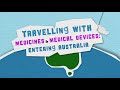 Travelling with medicines and medical devices entering australia