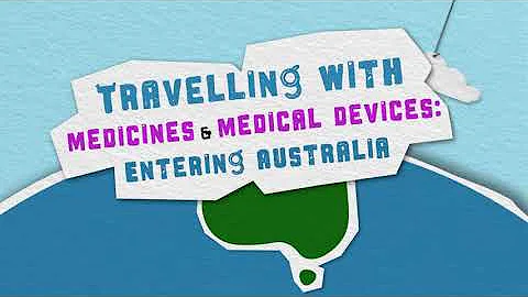 Travelling with medicines and medical devices: Entering Australia