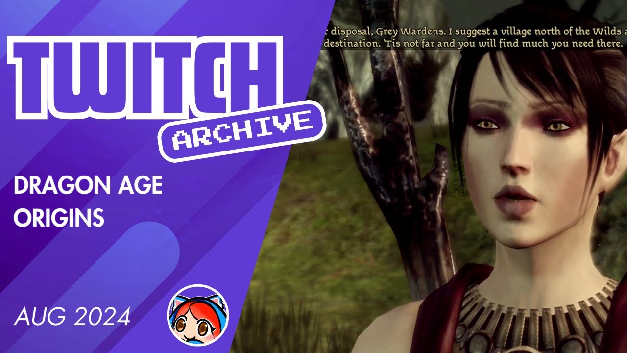 I'm a Grey Warden now. Very mindful, very demure. | Dragon Age Origins (Part 2) | Twitch Archive
