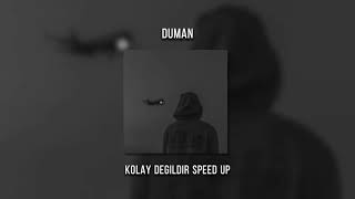 Duman - Kolay Değildir (Speed Up) Resimi