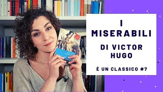 È un classico #7 | I Miserabili di Victor Hugo