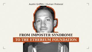 From Imposter Syndrome to the Ethereum Foundation: Austin Griffith — EF