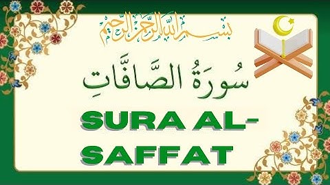 Sura al-Saffat سورة الصافات world most beautiful Quran