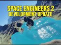 Space engineers 2 development water flooding planet    news update