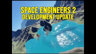 Space Engineers 2 Development Water Flooding Planet    News Update