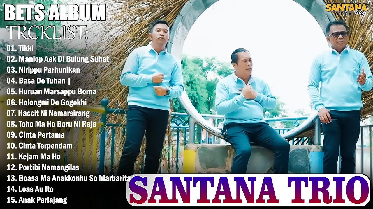 SANTANA TRIO ~ Kompilasi Lagu Batak Terbaru 2025 ~ Terpopuler Saat Ini Top Album Batak Viral Hits