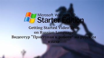 Windows XP Starter Edition: Getting Started on Russian Language (Full Version)