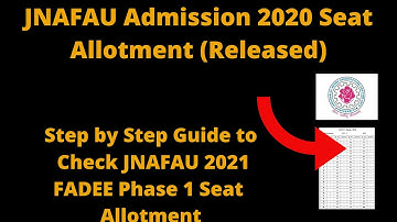 JNAFAU Admission 2020 Seat Allotment (Released) - How to Check JNAFAU FADEE Phase 1 Seat Allotment