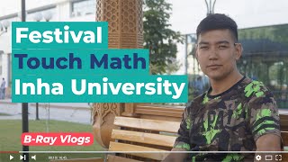 Toshkentda Touch Math Festival bo'lib o'tdi ( Inha University in Tashkent ) // B-Ray Vlogs