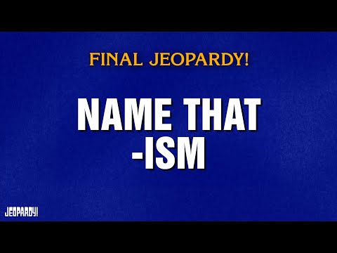 Name that -Ism