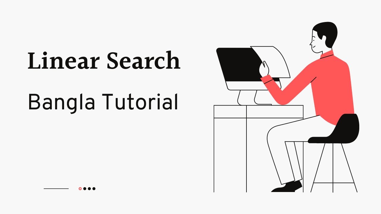 Linear Search (বাংলা) || Bangla Tutorial || C++ || Searching Algorithm ...