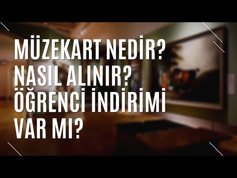 MÜZEKART NEDİR? NEREDEN, NASIL ALINIR? ÖĞRENCİ İNDİRİMİ / GİRİLMEYEN MÜZELER | TURİZM GÜNLÜĞÜ