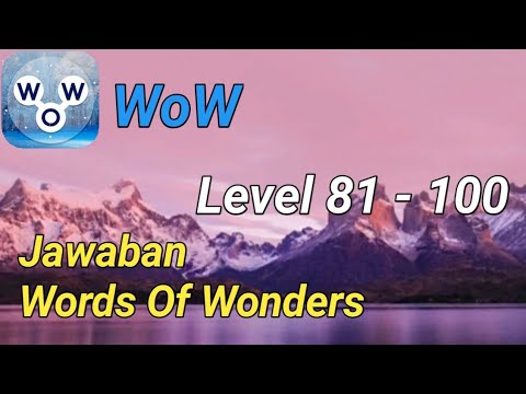 Jawaban Words Of Wonders All Level 81 - 100 | Bahasa Indonesia