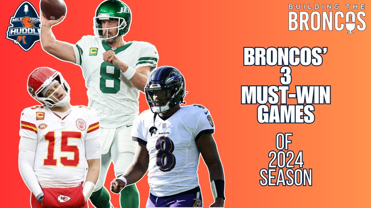 Broncos' 3 Must-Win Games of 2024 Season | Building The Broncos - YouTube