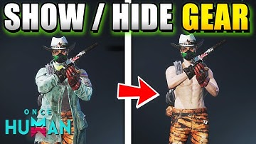 Once Human How to Hide Gear & Clothing (Cosmetics)