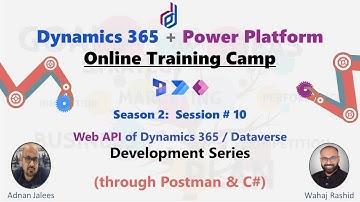 Season 2 - Session # 10 - using Web API through Postman & C# #dynamics365 & #dataverse