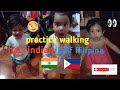 Filipina in Kerala India/half Indian half Filipina baby practice walking