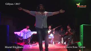 Mazlum & Merve Kına Töreni Murat Küçükavcı \