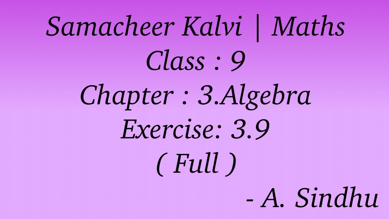 9th maths samacheer chapter 3 algebra exercise 3 9 full