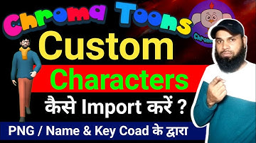 custom character kaise add kare | how to import custom character in ChromaToons || ChromaToons