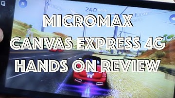 Micromax Canvas Xpress 4G Unboxing, Hands on Review