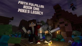 Faith Fulfilled - Book 1 - Mike's Legacy - Chapter 12 - Minecraft Audio Book