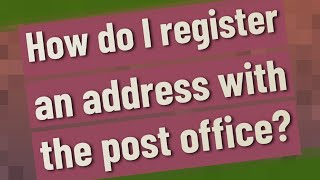 How do I register an address with the post office