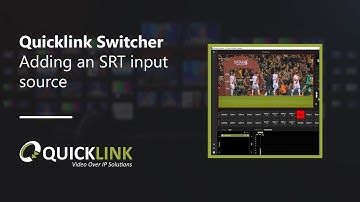 QuickLink StudioPro: Adding an SRT input source