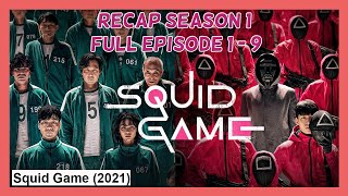 Squid Game Season 1 Full Movie Recap | Episode 1 - 9