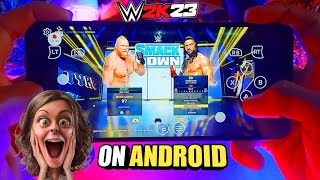 Finally Playing Wwe 2023 On Android Wwe 2K23 Android Gameplay